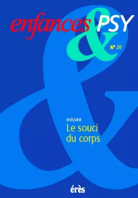 Couverture du produit · Enfances & psy N° 20 : Le souci du corps