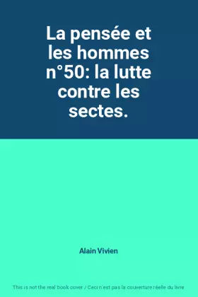 Couverture du produit · La pensée et les hommes n°50: la lutte contre les sectes.