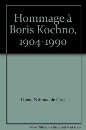 Couverture du produit · Hommage à Boris Kochno, 1904-1990