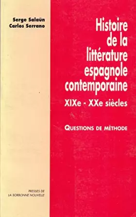 Couverture du produit · Histoire de la littérature espagnole contemporaine, XIXe-XXe siècles