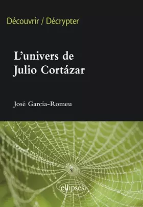 Couverture du produit · L'univers de Julio Cortazar