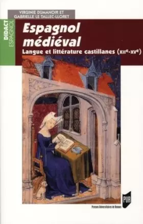 Couverture du produit · Espagnol médiéval: Langue et littérature castillanes (XII-XVe siècle)