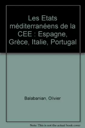 Couverture du produit · Les Etats méditerranéens de la CEE : Espagne, Grèce, Italie, Portugal