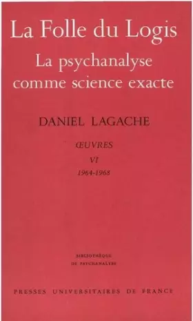 Couverture du produit · Oeuvres VI 1964-1968 La Psychanalyse comme science exacte
