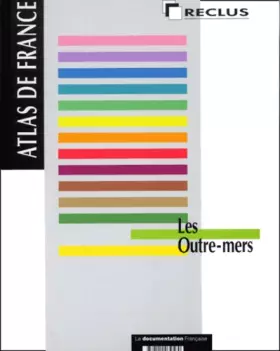 Couverture du produit · Atlas de France. Volume 13 : Les outre-mers