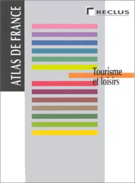 Couverture du produit · Atlas de France. Volume 7 : tourisme et loisirs