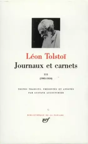 Couverture du produit · Tolstoï : Journaux et carnets, tome 3 : 1905-1910