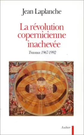 Couverture du produit · La révolution copernicienne inachevée : Travaux 1965-1992