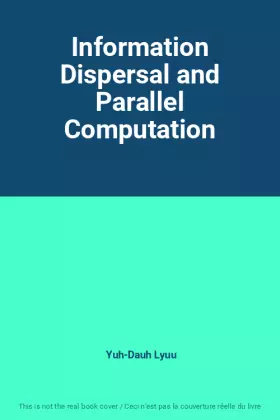 Couverture du produit · Information Dispersal and Parallel Computation