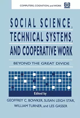 Couverture du produit · Social Science, Technical Systems and Cooperative Work: Beyond the Great Divide