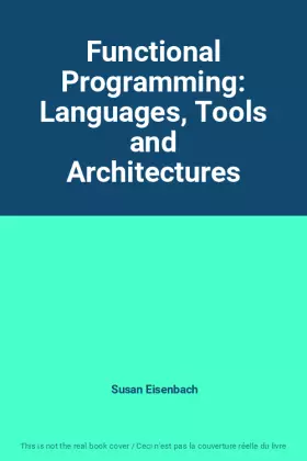 Couverture du produit · Functional Programming: Languages, Tools and Architectures