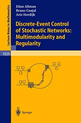 Couverture du produit · Discrete-Event Control of Stochastic Networks: Multimodularity and Regularity