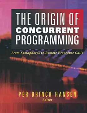 Couverture du produit · The Origin of Concurrent Programming: From Semaphores to Remote Procedure Calls