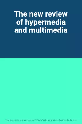 Couverture du produit · The new review of hypermedia and multimedia