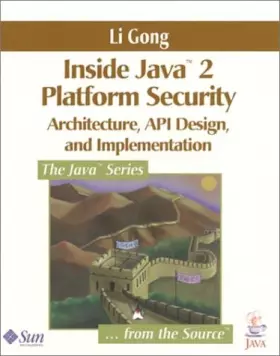 Couverture du produit · Inside Java™ 2 Platform Security: Architecture, API Design, and Implementation