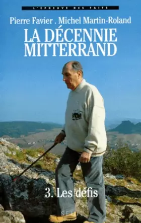 Couverture du produit · La décennie Mitterrand - 3. Les défis (1988-1991)