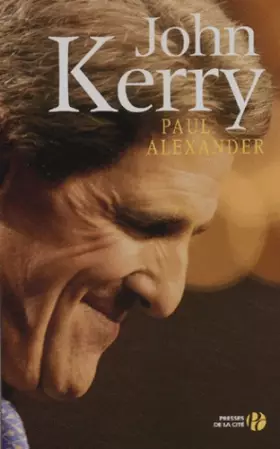 Couverture du produit · John Kerry : Les dessous d'une campagne