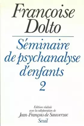 Couverture du produit · SEMINAIRE DE PSYCHANALYSE D'ENFANTS. Tome 2