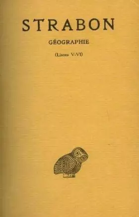Couverture du produit · Strabon, géographie tome 3 (livres V et VI)