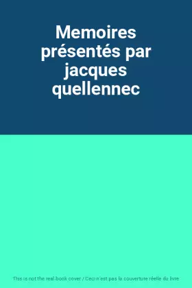 Couverture du produit · Memoires présentés par jacques quellennec