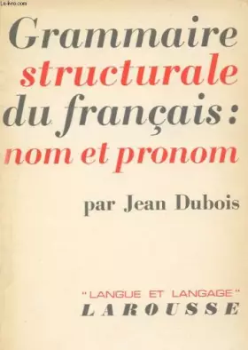Couverture du produit · Grammaire structurale du français : nom et pronom