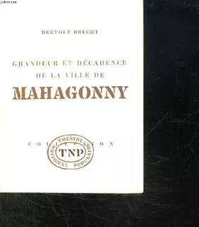 Couverture du produit · GRANDEUR ET DECADENCE DE LA VILLE DE MAHAGONNY.