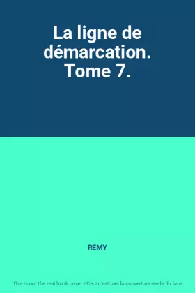 Couverture du produit · La ligne de démarcation. Tome 7.