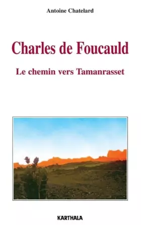 Couverture du produit · Charles de Foucauld : Le Chemin vers Tamanrasset