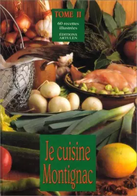 Couverture du produit · Je cuisine Montignac, tome II