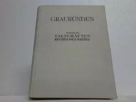 Couverture du produit · Graubünden. Zweiter Band: Talschaften rechts des Rheins