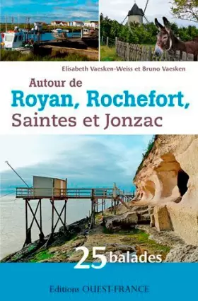 Couverture du produit · Autour de Royan, Rochefort, Saintes et Jonzac : 25 balades