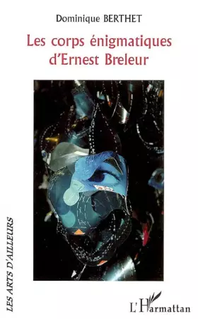 Couverture du produit · Les corps énigmatiques d'Ernest Breleur