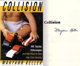 Couverture du produit · Collision: Gm, Toyota, Volkswagen and the Race to Own the 21st Century