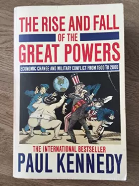 Couverture du produit · The Rise and Fall of the Great Powers: Economic Change and Military Conflict from 1500 to 2000
