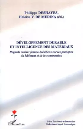 Couverture du produit · Developpement Durable (Deshayes/de Medina) et Intelligence des Materiaux Regards Croisés Franco Bres