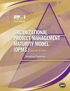 Couverture du produit · Organizational Project Management Maturity Model, Opm3® Knowledge Foundation