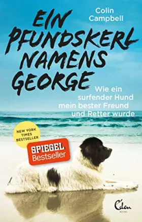 Couverture du produit · Ein Pfundskerl namens George: Wie ein surfender Hund mein bester Freund und Retter wurde
