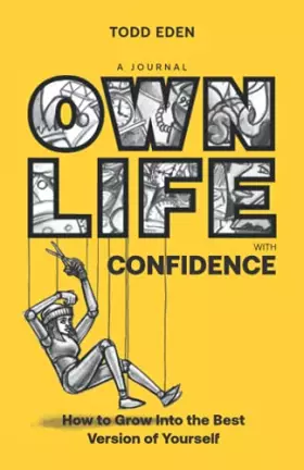 Couverture du produit · Own Life with Confidence: How to Grow into the Best Version of Yourself