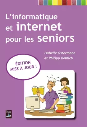 Couverture du produit · L'Informatique et Internet pour les Seniors - Édition Mise a Jour !