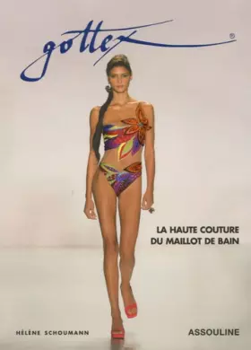 Couverture du produit · Gottex : La Haute Couture du maillot de bain