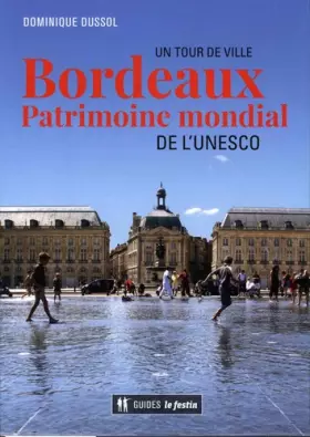 Couverture du produit · Bordeaux, patrimoine mondial de l'Unesco