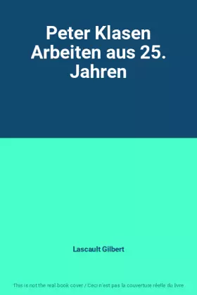 Couverture du produit · Peter Klasen Arbeiten aus 25. Jahren