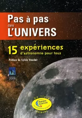 Couverture du produit · Pas à pas dans l'Univers: 15 expériences d'astronomie pour tous (2009)