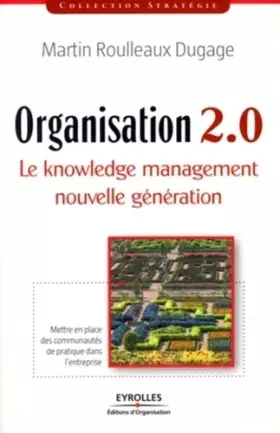 Couverture du produit · Organisation 2.0: Le Knowledge management nouvelle génération