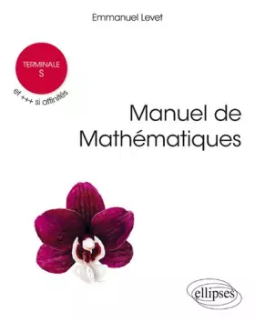 Couverture du produit · Manuel de Mathématiques Terminale S et +++ si affinités