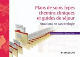Couverture du produit · Plans de soins types, chemins cliniques et guides de séjour - Situations en cancérologie