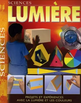 Couverture du produit · Lumière: Projets avec expériences sur la lumière et la couleur