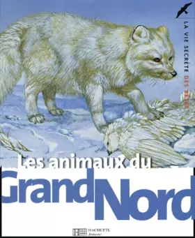 Couverture du produit · Les animaux du Grand Nord