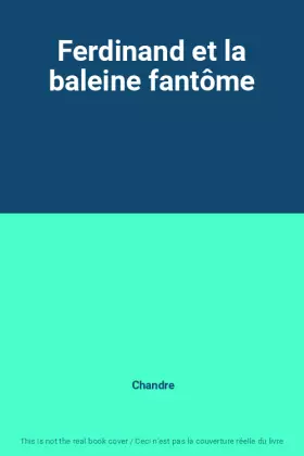 Couverture du produit · Ferdinand et la baleine fantôme
