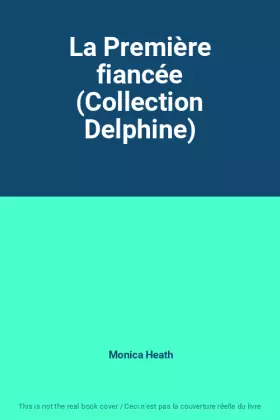 Couverture du produit · La Première fiancée (Collection Delphine)